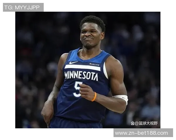 唐斯盛赞爱德华兹未来潜力称联盟和球队都将受益 唐斯盛赞爱德华兹未来潜力称联盟和球队都将受益